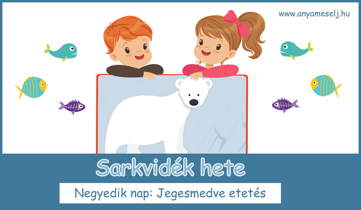 Sarkvidék hete - 4. nap - jegesmedve etető - logopédiai játék